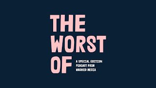 The Worst Of: West Virginia Strip Clubs & Thai Hospitals (FREE PREVIEW)