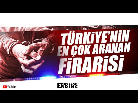 Türkiye’nin En Çok Aranan Firarisi Böyle Yakalandı!