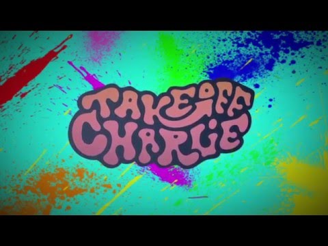 Take Off Charlie. - Crazy Cartoon Pictures (Official Lyric Video)