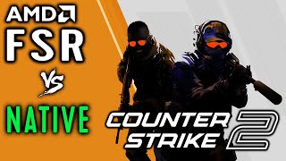 Native vs FSR - Counter-Strike 2 or CS 2 - AMD FSR Benchmark _ All preset
