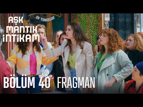Aşk Mantık İntikam 40. Bölüm Fragmanı