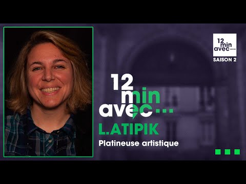 12 min avec - L.ATIPIK