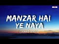 Manzar Hai Ye Naya LOFI