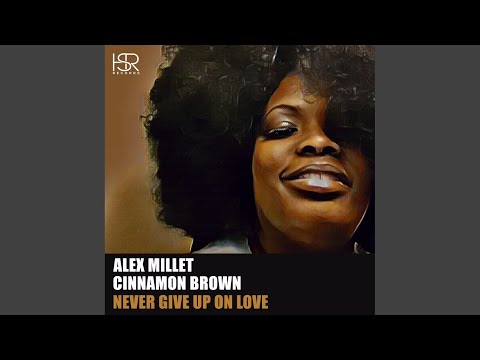 Never Give Up On Love (AM 2019 Mix)