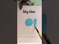 How To Get Sky Blue Colour By Acrylics Acrylic Colour Mixing For Sky Blue Skyblue Sky Blue