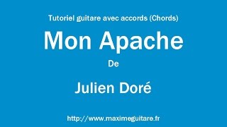 Mon apache (Julien Doré) - Tutoriel guitare avec accords (Chords)