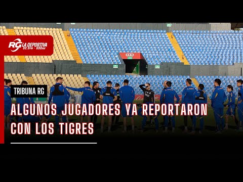 YA REPORTAN LSO TIGRES A LA PRETEMPORADA OPCIONAL | TRIBUNA RG