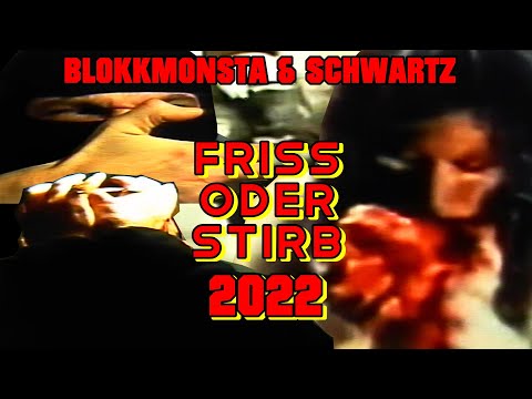 Blokkmonsta x Schwartz - Friss oder Stirb 22 [Official Music Video] (prod. Blokkmonsta & Schwartz)