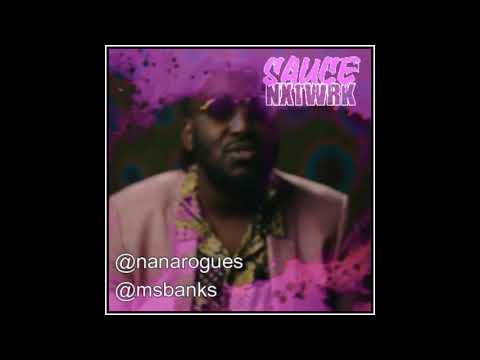 SauceNxtwrk - Nana Rogues, Ms Banks - Issues