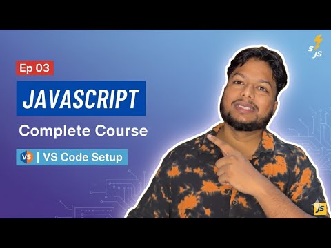 Vs Code Setup First Javascript Program Javascript Tutorial In Hindi Complete Js Course 2025