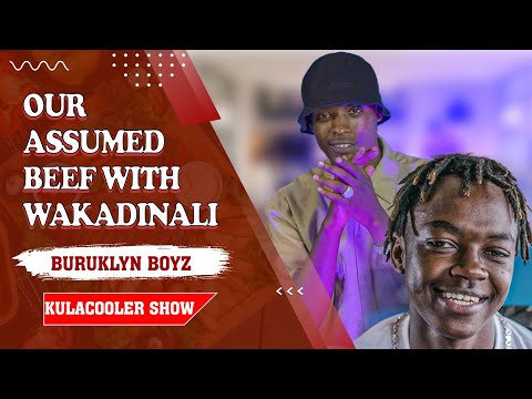 KulaCoolerShow: OUR ASSUMED Beef with WAKADINALI - Mrright & Ajay | Buruklynboyz