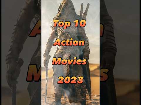 Top 10 action movies 2023 