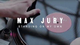 Max Jury - Standing On My Own [Official Video]