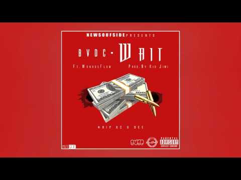 BVDC ft. MonroeFlow - Wait [Prod.By Kid Jimi]
