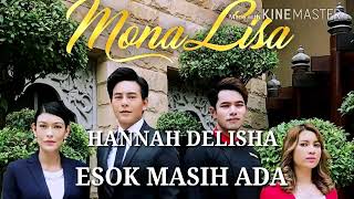 (OST MonaLisa) Hannah Delisha - Esok Masih Ada