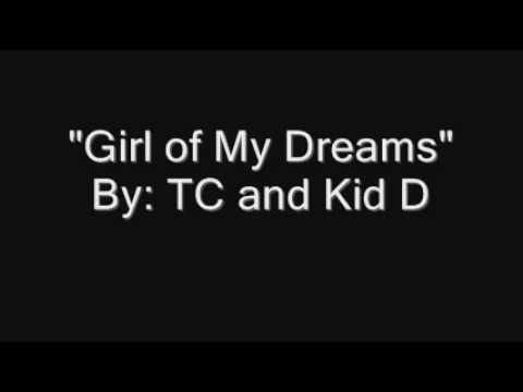 TC & Kiid D - Girl of My Dreams
