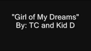 TC & Kiid D - Girl of My Dreams