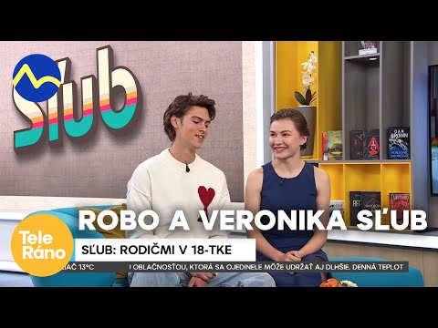 Sľubáci Robo a Veronika: rodičmi v 18-tke (K. Macháček, A. M. Hroboňová) | Teleráno