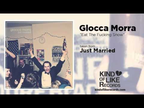 Glocca Morra - Eat The Fucking Snow