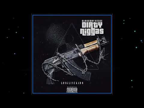 🦧:GloccBoy Keece- "Dirty Niggas"