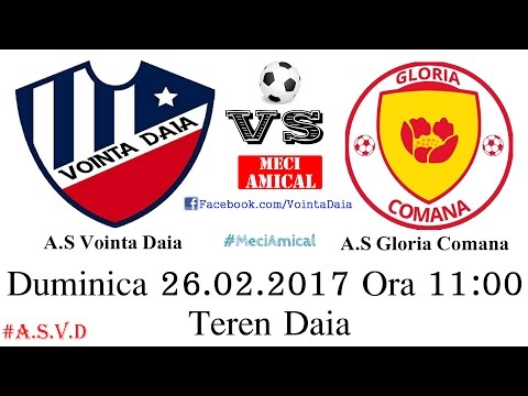 A.S Vointa Daia - A.S Gloria Comana | Meci Amical [ 26.02.2017 ] ( Video )
