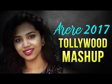 Arere 2017 Tollywood Mashup | Manisha Eerabathini | Hareesh Naagaraj | Single Shot Video