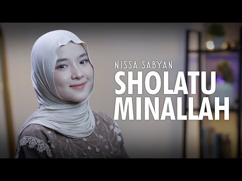 SHOLATUMINALLAH WA ALFA SALAM (صلاة من الله) - NISSA SABYAN
