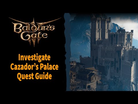 Baldur's Gate 3 Investigate Cazador's Palace Quest Guide
