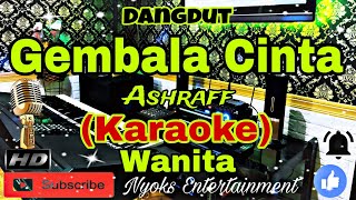 Download lagu GEMBALA CINTA - Ashraff (KARAOKE) Dangdut || Nada Wanita || BES minor mp3