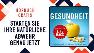 Jeden Tag ein Gesundheits-Lifehack. 365 einfache Tricks für mehr Wohlbefinden. Hörbuch (Teil V, VI)