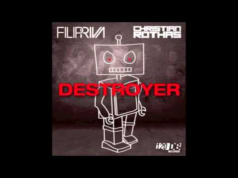 FILIP RIVA & CHRISTIAN ROTHAS -- DESTROYER (HOCHANSTAENDIG REMIX)
