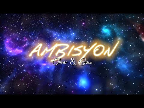 Ambisyon - Oliver Narag and Glenn Espana (Official Lyric Video)