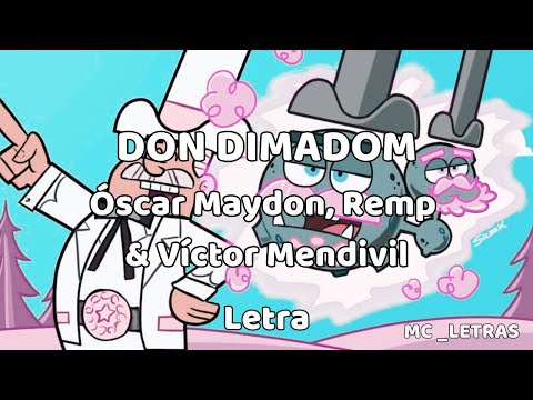 Don Dimadon - Oscar Maydon x REMP x Victor Mendivil (Letras