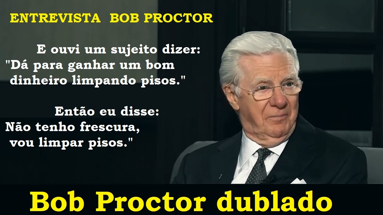 Bob Proctor - Trecho da Entrevista