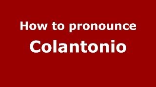 How to pronounce Colantonio