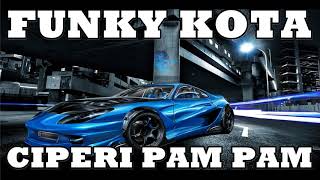 Download lagu FUNKY HOUSE CIPERI PAM PAM 2018 l REMIX FUNKY KOTA l BY DJ ABIZAR [R.M] mp3
