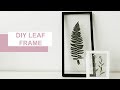 DIY PRESSED LEAF FRAME