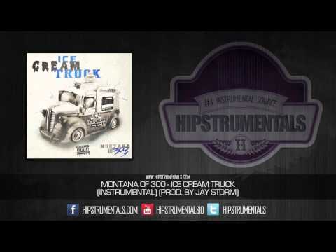 Montana of 300 - Ice Cream Truck [Instrumental] (Prod. By Jay Storm) + DOWNLOAD LINK