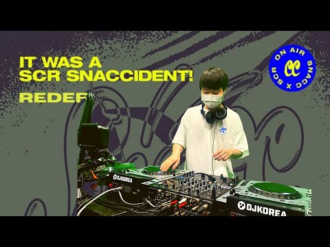Hiphop Set - Redef: IT WAS A SCR SNACCIDENT! | Seoul Community Radio
