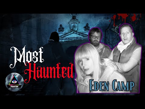 Most Haunted Season 23 | Eden Camp (as live) Part 1