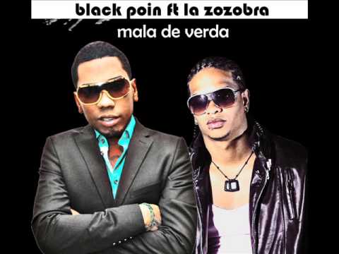 la zozobra ft black poin mala de verda