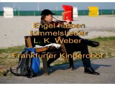 Engel haben Himmelslieder - Weber