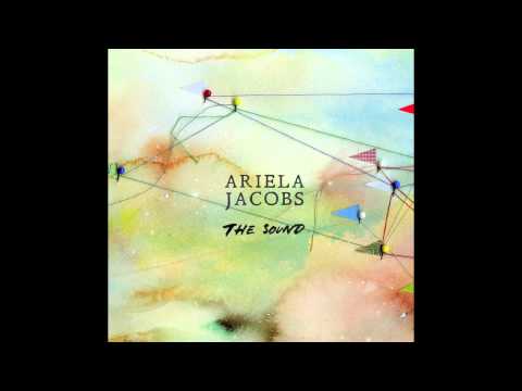 Ariela Jacobs - The Sound