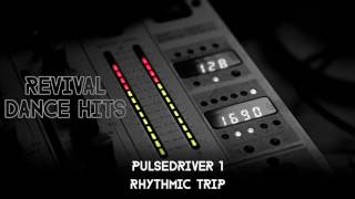 Pulsedriver 1 - Rhythmic Trip [HQ]
