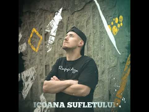 Rapp'Aga -  ICOANA SUFLETULUI 🙏