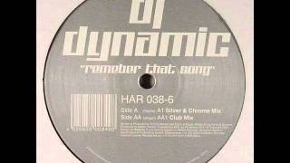 DJ Dynamic - Remember That Song (Club Mix)