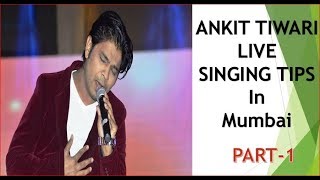 Ankit Tiwari Live Singing Tips in Mumbai || Teri Fariyad
