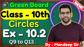 Class - 10 Ex - 10.2 Q9 to Q13 (Cirlces) || New NCERT || CBSE || Green Board