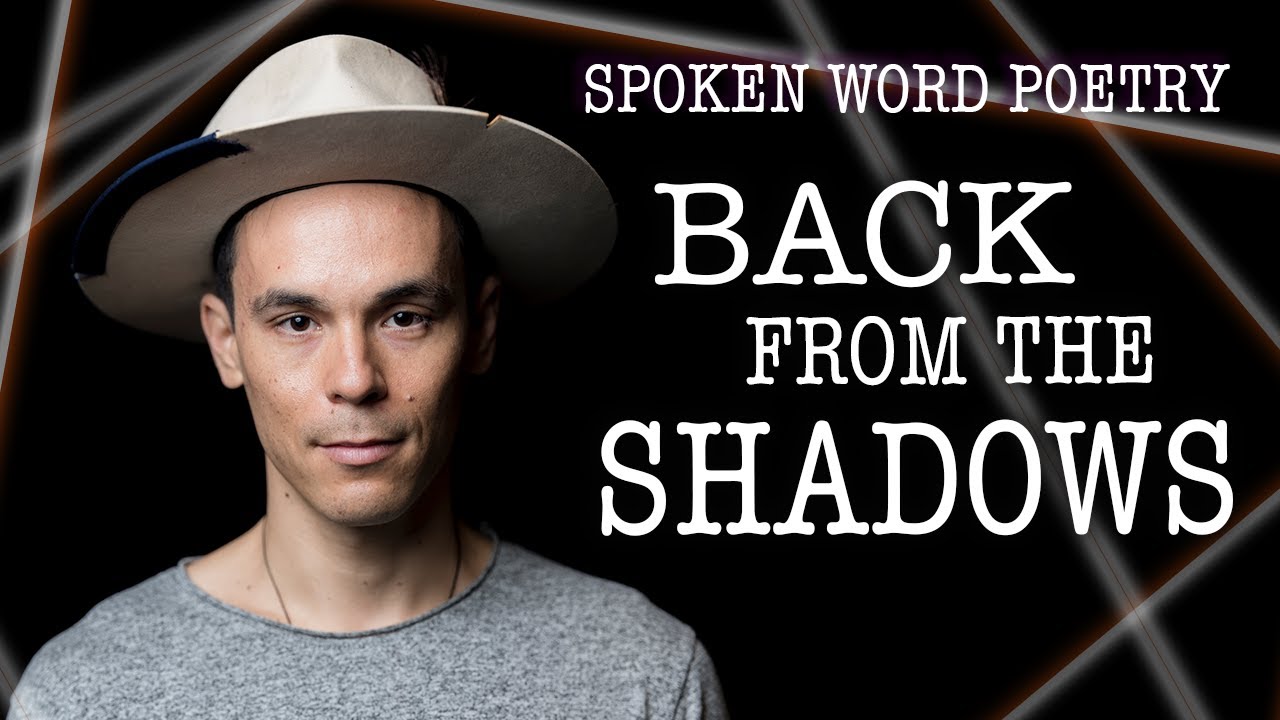 Back From The Shadows | Freestyle Spoken Word Poetry By Adam Roa
