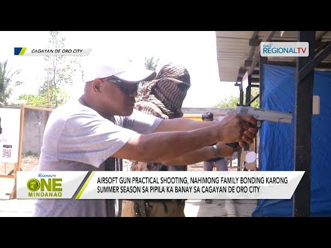 One Mindanao: Airsoft gun practical shooting, nahimong bonding karong summer season